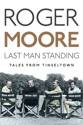 Last Man Standing: Tales from Tinseltown (Hardback)
