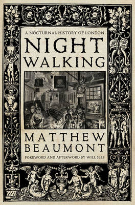 Nightwalking: A Nocturnal History of London (Paperback)