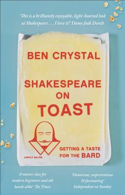 Shakespeare on Toast: Getting a Taste for the Bard (Paperback)