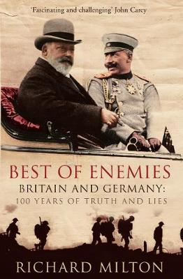 Best of Enemies: Britain and Germany - 100 Years of Truth and Lies (Hardback)