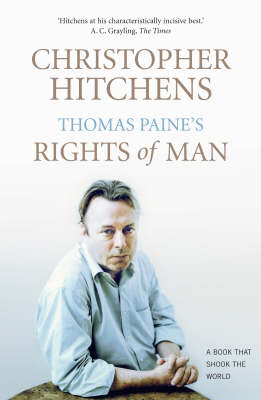 Thomas Paine's "Rights of Man": A Biography - Books That Shook the World (Paperback)