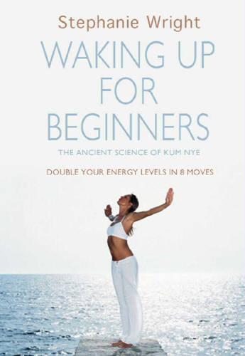 Kum Nye: Waking Up for Beginners (Hardback)