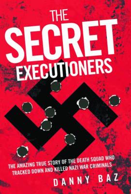 The Secret Executioners By Danny Baz Waterstones