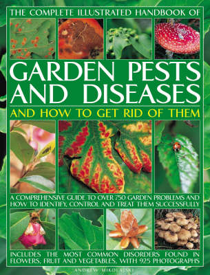 The Complete Illustrated Handbook of Garden Pests and Diseases and How to Get Rid of Them (Paperback)