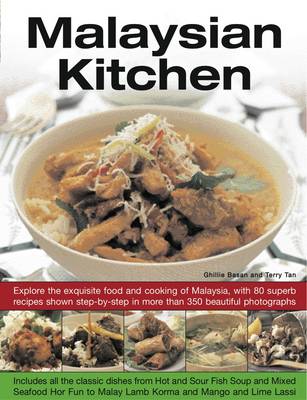 Malaysian Kitchen: Explore the Exquisite Food and Cooking of Malaysia, with 80 Superb Recipes Shown Step-by-step in More Than 350 Beautiful Photographs (Paperback)