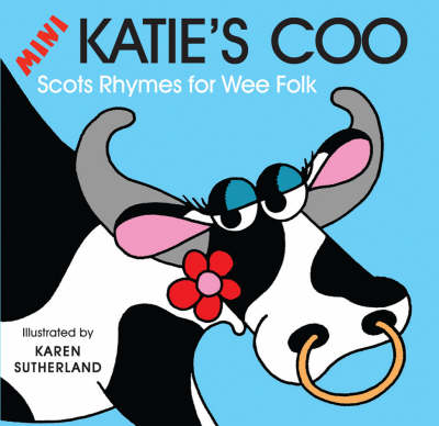 Mini Katie's Coo: Scots Rhymes for Wee Folk (Board book)