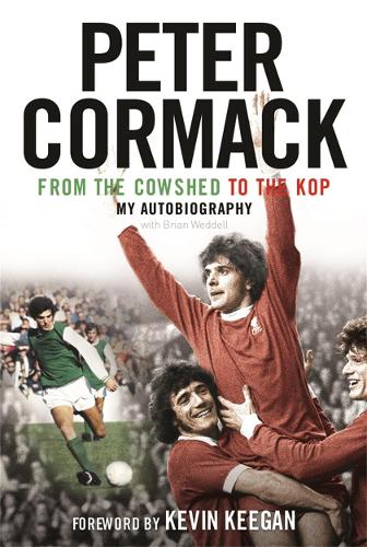 From the Cowshed to the Kop: My Autobiography (Paperback)