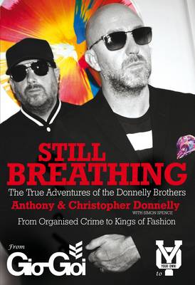 Still Breathing: The True Adventures of the Donnelly Brothers (Hardback)
