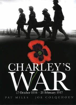 Charley's War: 17 October, 1916-21 February, 1917 (Hardback)