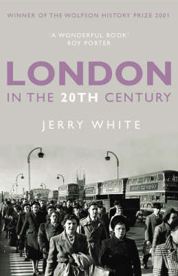London in the Twentieth Century: A City and Its People (Paperback)