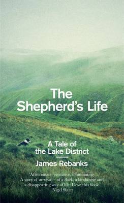 The Shepherd's Life: A Tale of the Lake District (Hardback)