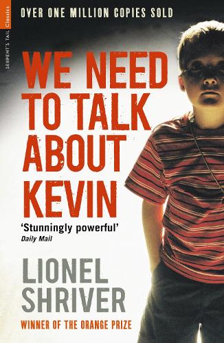 We Need to Talk About Kevin - Serpent's Tail Classics (Paperback)