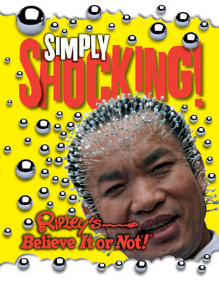 Ripley's Simply Shocking! (Hardback)
