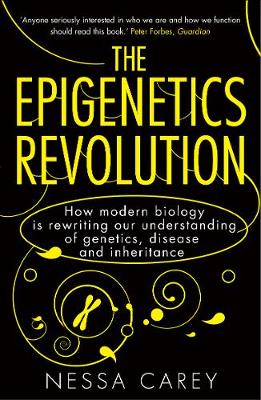 the epigenetics revolution by nessa carey