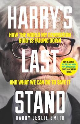 Harry's Last Stand: How the World My Generation Built is Falling Down, and What We Can Do to Save it (Hardback)