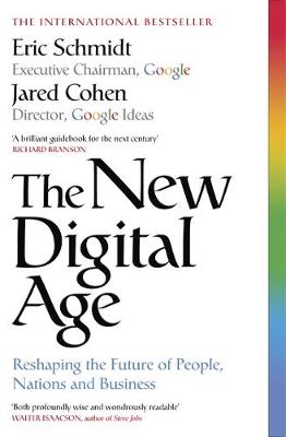 The New Digital Age: Reshaping the Future of People, Nations and Business (Paperback)