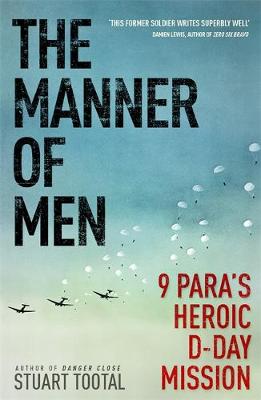 The Manner of Men: 9 PARA's Heroic D-day Mission (Paperback)