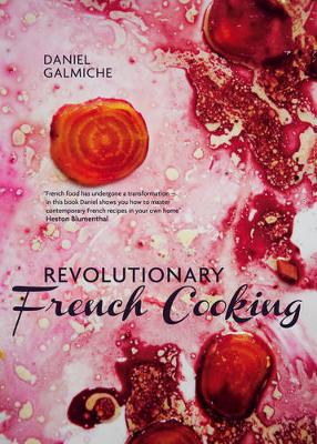 Revolutionary French Cooking (Hardback)