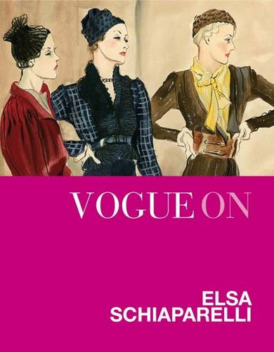 Vogue on: Elsa Schiaparelli - Vogue on Designers (Hardback)