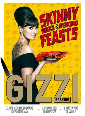 Skinny Weeks and Weekend Feasts (Hardback)