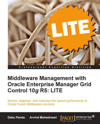 Middleware Management with Oracle Enterprise Manager Grid Control 10g R5: LITE (Paperback)