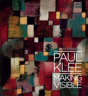The Ey Exhibition - Paul Klee: Making Visible (Paperback)