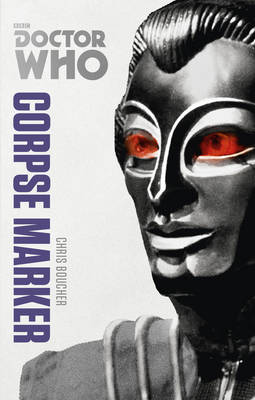 Doctor Who: Corpse Marker: The Monster Collection Edition - Doctor Who 195 (Paperback)