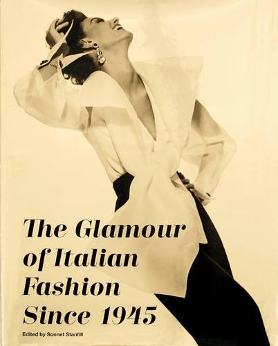 The Glamour of Italian Fashion: Since 1945 (Hardback)
