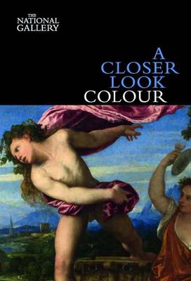 A Closer Look: Colour - A Closer Look (Paperback)