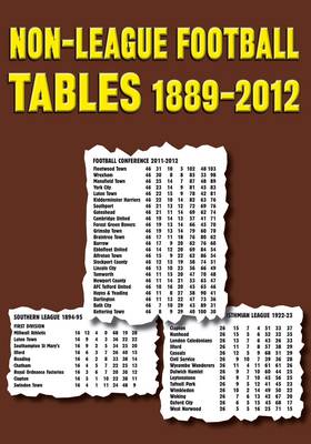 Non-League Football Tables 1889-2012 (Paperback)