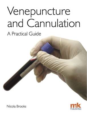 Venepuncture & Cannulation: A Practical Guide (Paperback)