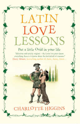 Latin Love Lessons: Put a Little Ovid in Your Life (Hardback)