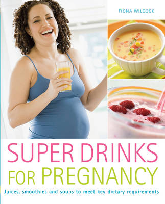 Super Drinks for Pregnancy (Paperback)