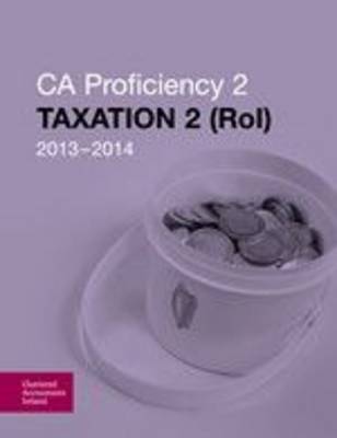 Taxation 2 (ROI) 2013-2014 (Cap 2) (Paperback)