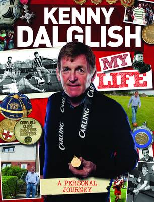 Kenny Dalglish : My Life (Hardback)