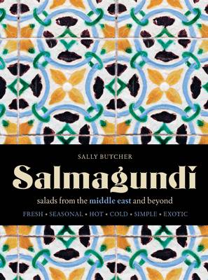 Salmagundi: Salads from the Middle East and Beyond (Hardback)