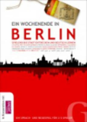 Ein Wochenende in Berlin: Ein Wochenende in Berlin (Paperback)