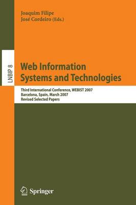 Web Information Systems and Technologies: Revised Selected Papers - Lecture Notes in Business Information Processing No. 8 (Paperback)