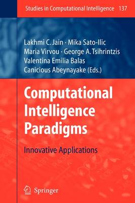 Computational Intelligence Paradigms: Innovative Applications - Studies in Computational Intelligence 137 (Paperback)