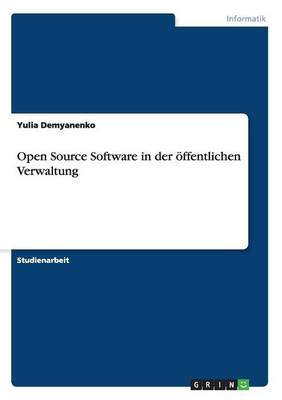 Open Source Software in Der Offentlichen Verwaltung (Paperback)
