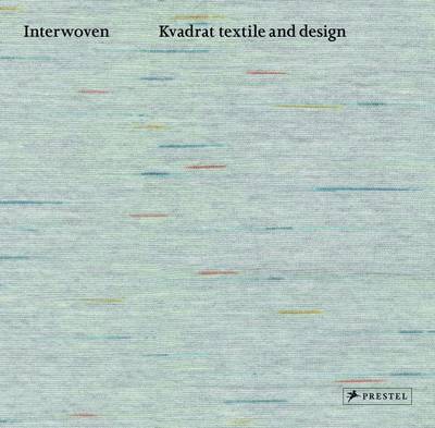 Interwoven: Kvadrat Textile and Design (Hardback)