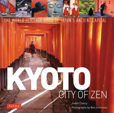 Kyoto: City of Zen (Hardback)