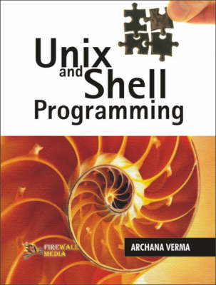 Unix and Shell Programming by Archna Verma | Waterstones