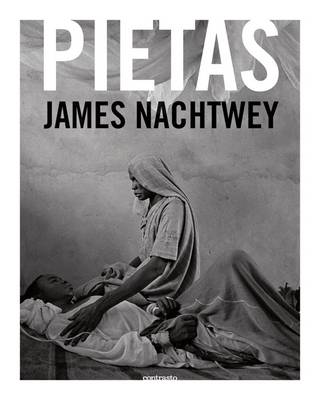 James Nachtwey: Pietas (Paperback)