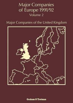Major Companies of Europe 1991/92: Major Companies of the United Kingdom Volume 2 (Paperback)