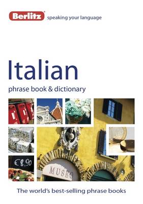 Berlitz: Italian Phrase Book & Dictionary - Berlitz Phrasebooks (Paperback)