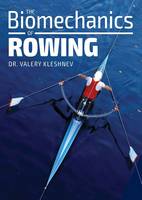 The Biomechanics Of Rowing