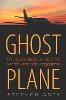 Ghost Plane: The Untold Story of the CIA's Secret Rendition Programme (Hardback)